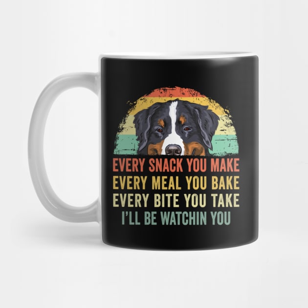 Every Snack You Make Dog Bernese Mountain by Wakzs3Arts